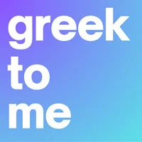 “Greek to Me”? Good for You?